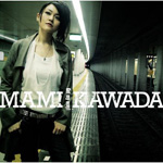 Mami Kawada - Get my Way!